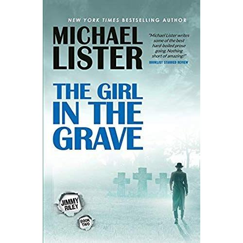 The Girl In The Grave: A Jimmy Riley Noir Novel Book 2