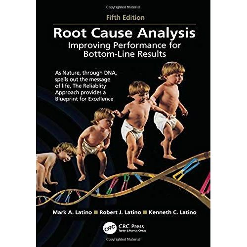 Root Cause Analysis : Improving Performance For Bottom-Line Results, Fifth Edition