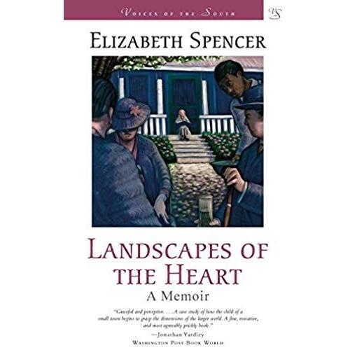 Landscapes Of The Heart , A Memoir