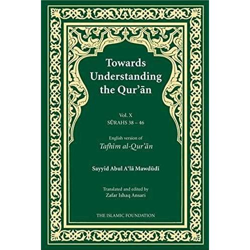 Towards Understanding The Qur'an (Tafhim Al-Quran): Volume 10