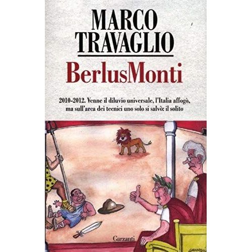 Berlusmonti. La Cronaca Dell'italia Travolta Dal Bunga Bunga Sul «Fatto Quotidiano»