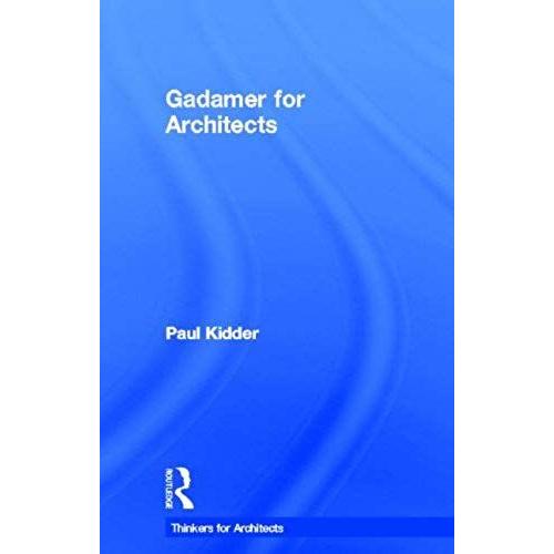 Gadamer For Architects