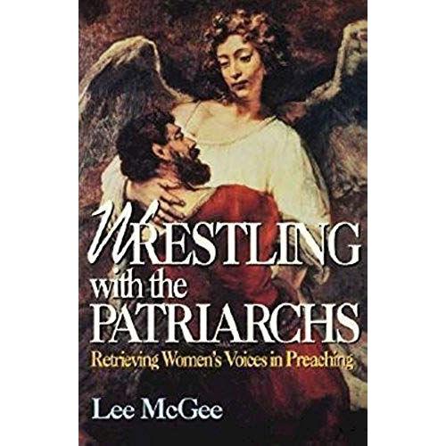 Wrestling With The Patriarchs