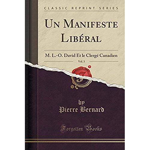 Bernard, P: Manifeste Libéral, Vol. 3