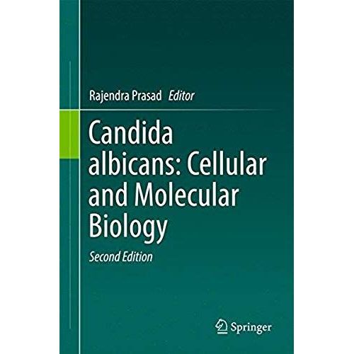 Candida Albicans: Cellular And Molecular Biology