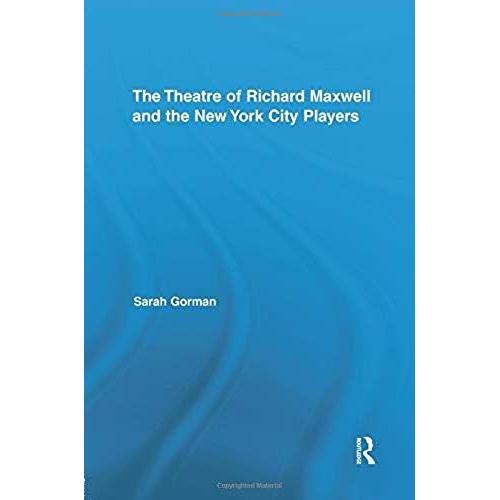 The Theatre Of Richard Maxwell And The New York City Players