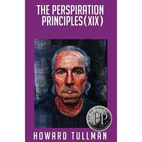 The Perspiration Principles (Volume Xix)