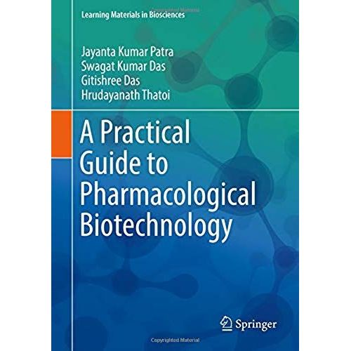 A Practical Guide To Pharmacological Biotechnology