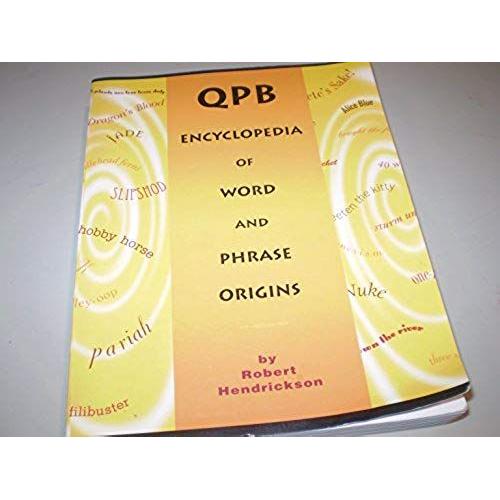 Qpb Encyclopedia Of Word & Phrase Origins