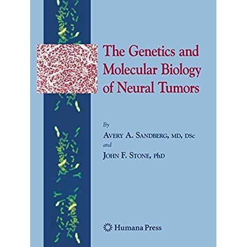 The Genetics And Molecular Biology Of Neural Tumors