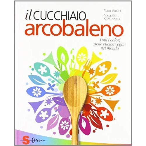 Costanzia, V: Cucchiaio Arcobaleno. Tutti I Colori Delle Cuc