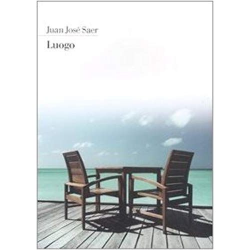 Saer, J: Luogo