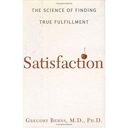 Satisfaction: The Science Of Finding True Fulfillment
