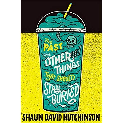 The Past And Other Things That Should Stay Buried