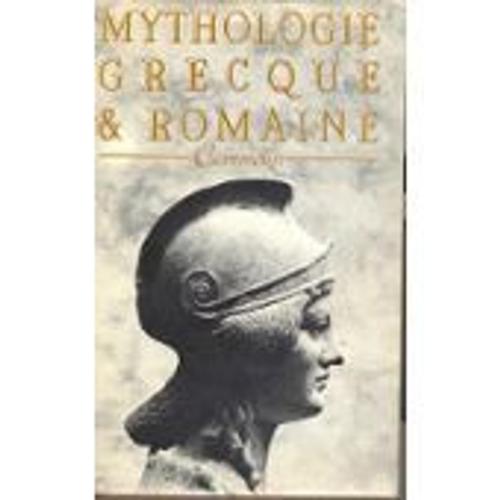 Mythologie Grecque & Romaine - P. Commelin - France Loisirs 1986