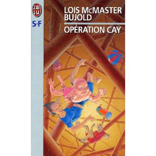 La Saga Vorkosigan Tome 4 - Opération Cay