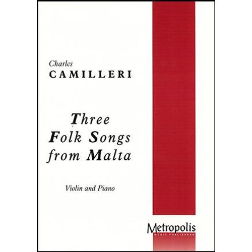 Three Folk Songs From Malta For Violin And Piano