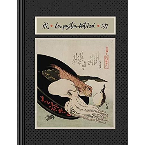 Composition Notebook: Large Blank College Ruled Lined Writing And Journaling Paper Book - Traditional Japanese 19th Century Sea Life Octopus