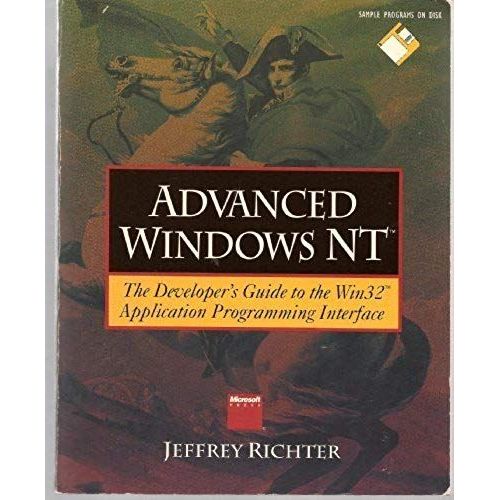 Advanced Windows Nt: Developer's Guide To The Win32 Application Programming Interface
