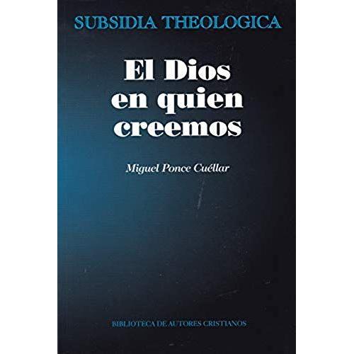 El Dios En Quien Creemos