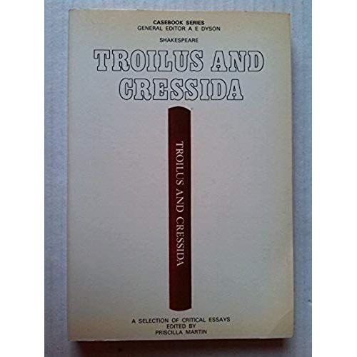 Shakespeare : Troilus And Cressida
