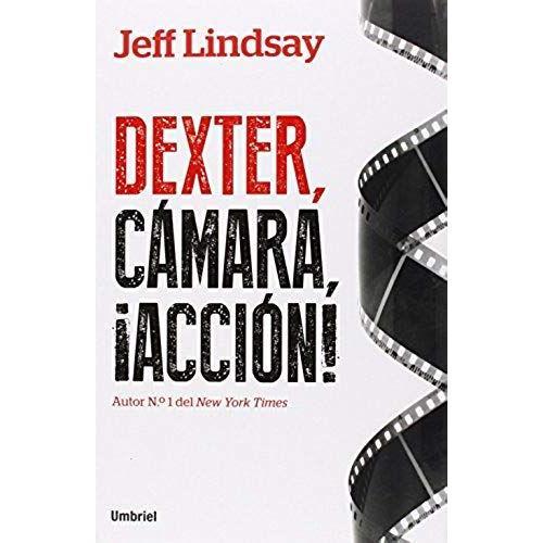 Dexter, Camara, Accion