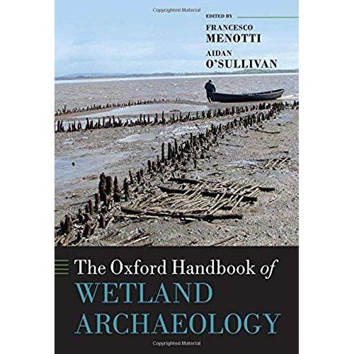 Oxford Handbook Of Wetland Archaeology