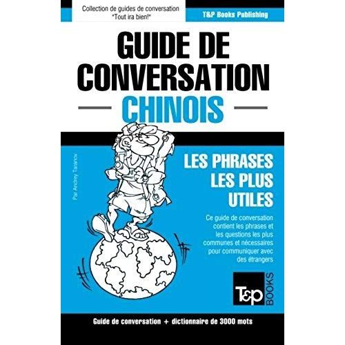 Guide De Conversation Français-Chinois Et Vocabulaire Thématique De 3000 Mots