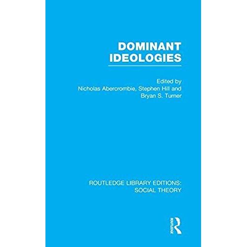 Dominant Ideologies (Rle Social Theory)