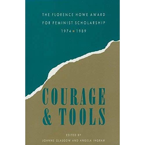 Courage And Tools: The Florence Howe Award For Feminist Scholarship, 1974-1989