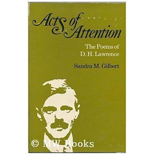 Acts Of Attention: Poems Of D.H. Lawrence