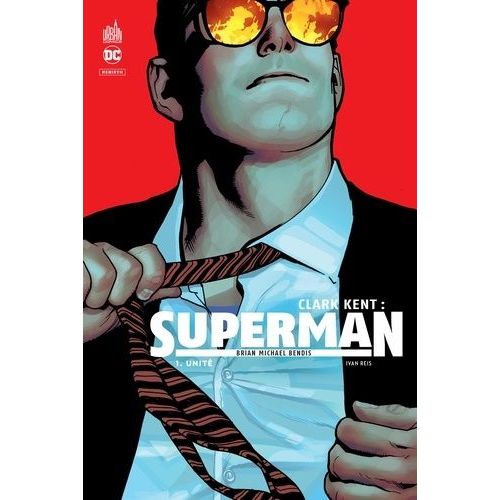 Clark Kent : Superman - Tome 1 - Unité
