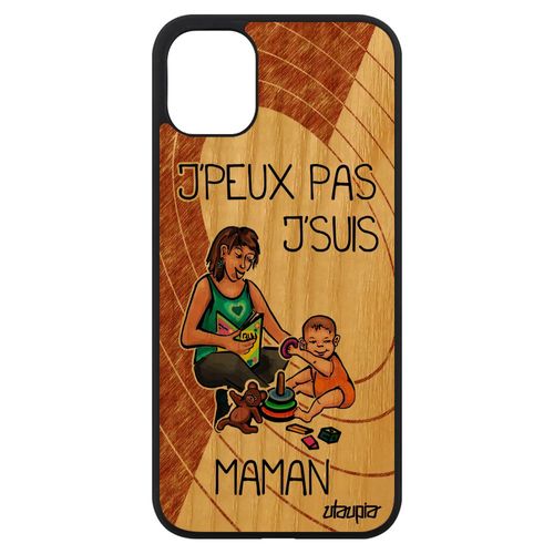 Coque J'peux Pas J'suis Maman Pour Iphone 11 Bois Naturel Silicone Je 4g Parent Jpeux Case Enfant Humoristique Texte Marron De