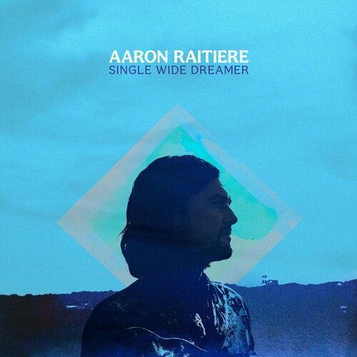 Aaron Raitiere - Single Wide Dreamer [Compact Discs]