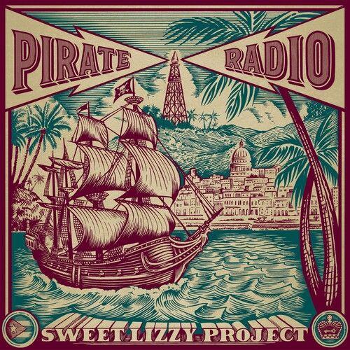 Sweet Lizzy Project - Pirate Radio [Compact Discs]