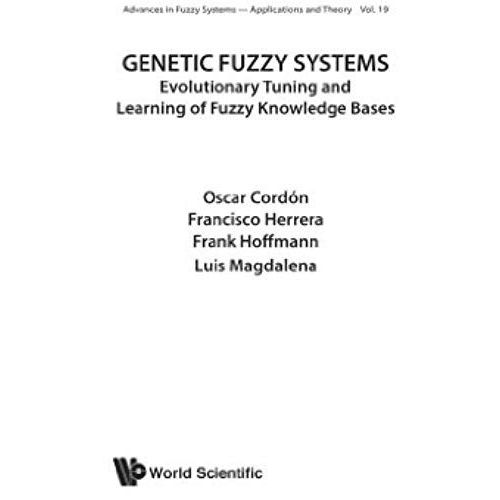 Genetic Fuzzy Systems: Evolutionary Tuning And Learning Of Fuzzy Knowledge Bases