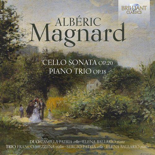 Camilla Patria - Magnard: Cello Sonata, Op. 20; Piano Trio, Op.18 [Compact Discs]