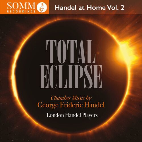 London Handel Players - Total Eclipse - Handel At Home Vol. 2 [Compact Discs]