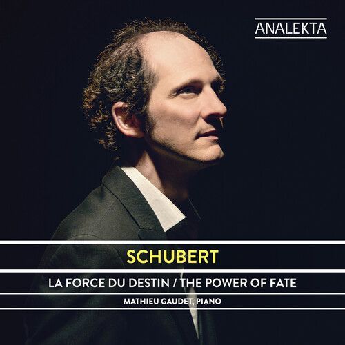 Schubert / Gaudet,Mathieu - Schubert: Le Pouvoir Du Destin [Compact Discs]