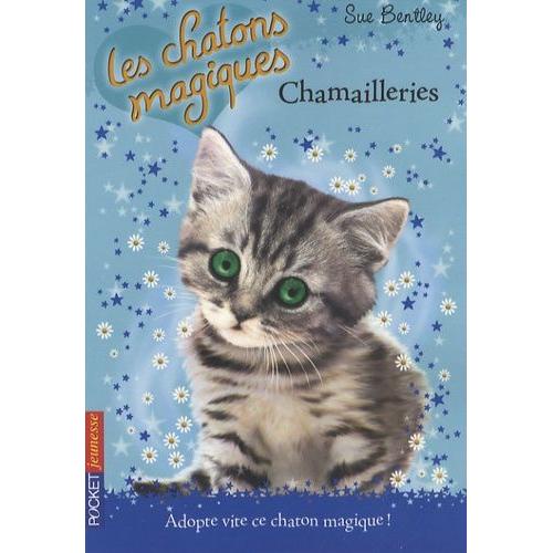 Les Chatons Magiques Tome 4 - Chamailleries