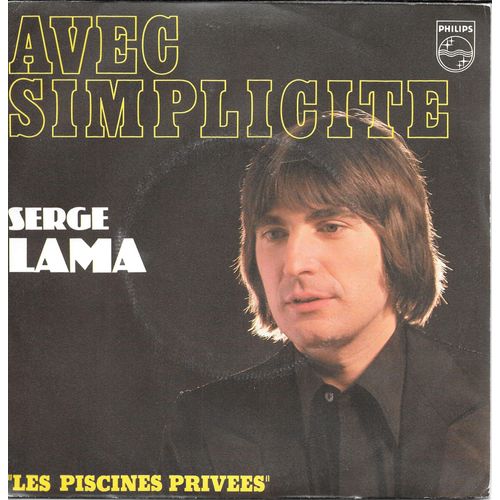 Serge Lama : Avec Simplicité / Les Piscines Privées [Vinyle 45 Tours 7"] 1981