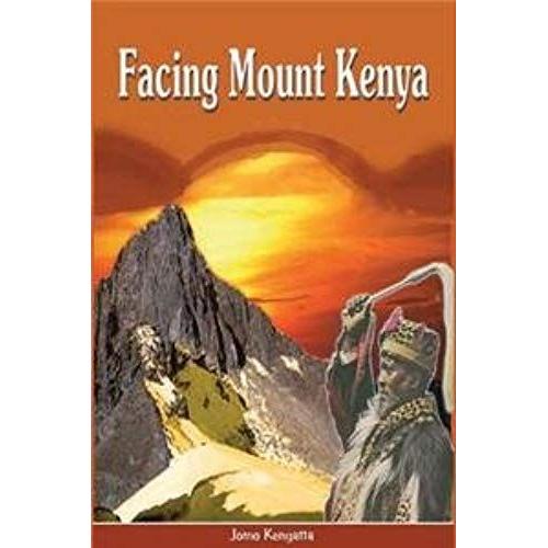 Facing Mount Kenya. The Traditional Life Of The Gikuyu