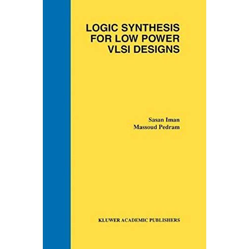 Logic Synthesis For Low Power Vlsi Designs
