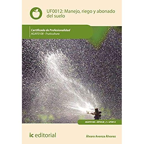 Avenza Álvarez, Á: Manejo, Riego Y Abonado Del Suelo