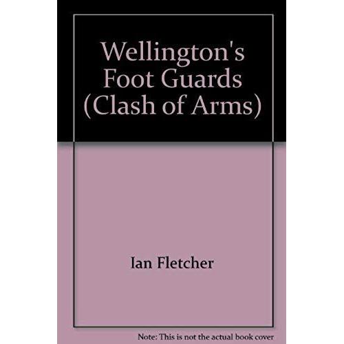 Wellington's Foot Guards (Clash Of Arms)