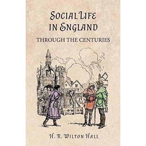 Social Life In England Through The Centuries