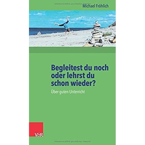 Begleitest Du Noch Oder Lehrst Du Schon Wieder?