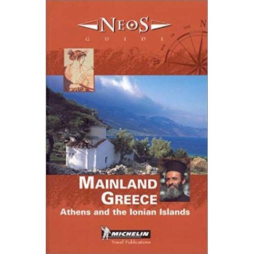 Mainland Greece: Athens And The Ionian Islands (Neos Guides)
