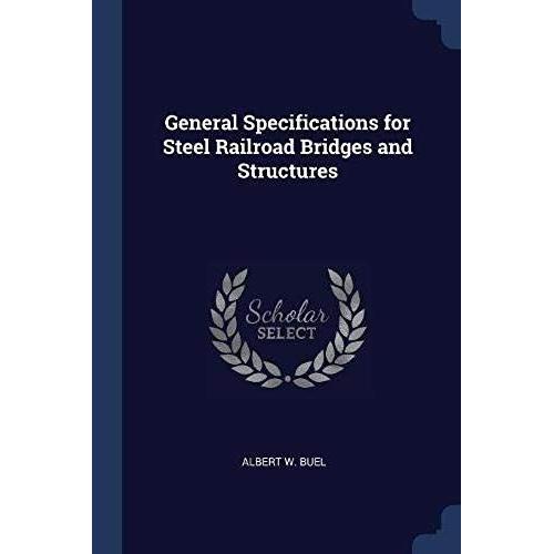 General Specifications For Steel Railroad Bridges And Structures