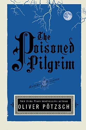 The Poisoned Pilgrim (Uk Edition) (A Hangman's Daughter Tale)